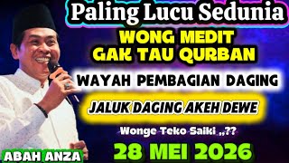 KH ANWAR ZAHID TERBARU 28 MEI 2026 || GAK TAU QURBAN JALUK DAGING AKEH DEWE ‼️ SPESIAL H 1 IDUL ADHA