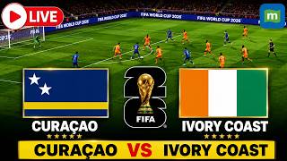 🔴 FIFA World Cup 2026 LIVE: Curacao vs Ivory Coast LIVE | CUR vs CIV | Football LIVE | N18G