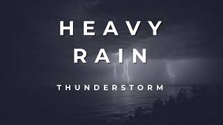 Heavy Rain and Thunder Ambience | Storm Sounds for Sleep and Relaxation (5 Hours)