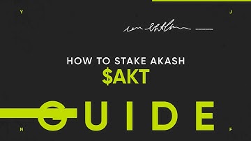 How to Stake Akash $AKT | Guide