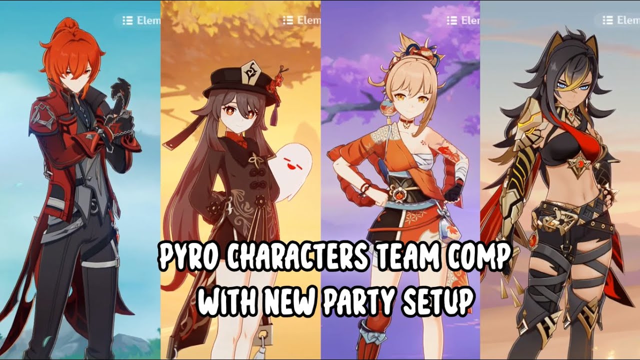 Pyro Chaecters All Pyro Characters Team Comp With New Party Setup - YouTube