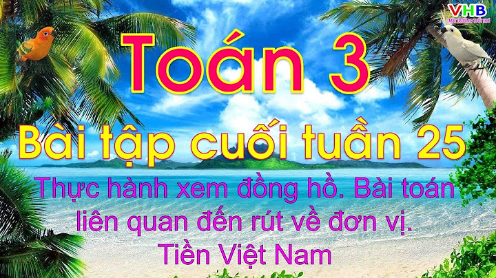 Bài tập cuối tuần 1 lớp 3 violet năm 2024