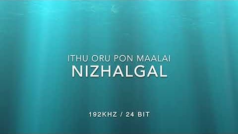 Nizhalgal EP Record HiRes 192Khz 24 Bit
