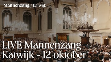 LIVE Mannenzang Katwijk - 12 oktober