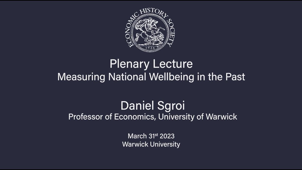 EHS Plenary Lecture 2023 - Measuring National Wellbeing in the Past