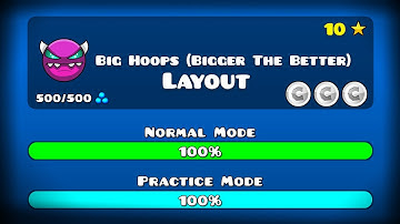 BIG HOOPS (BIGGER THE BETTER) LAYOUT [1080p60] || GEOMETRY DASH 2.11