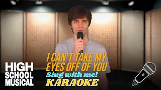 I Can't Take My Eyes Off of You (Male part only - Karaoke) from High School Musical