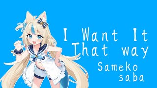 Sameko Saba Sings I Want It That Way Backstreet Boy