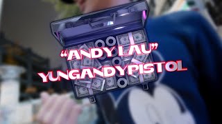 Yungandypistol - Andy Lau Prod. X9Beatz Dir. Richtheloner