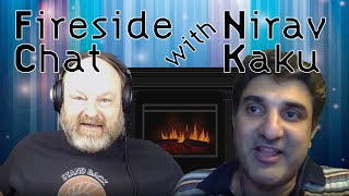 Nirav Kaku - Fireside Chat