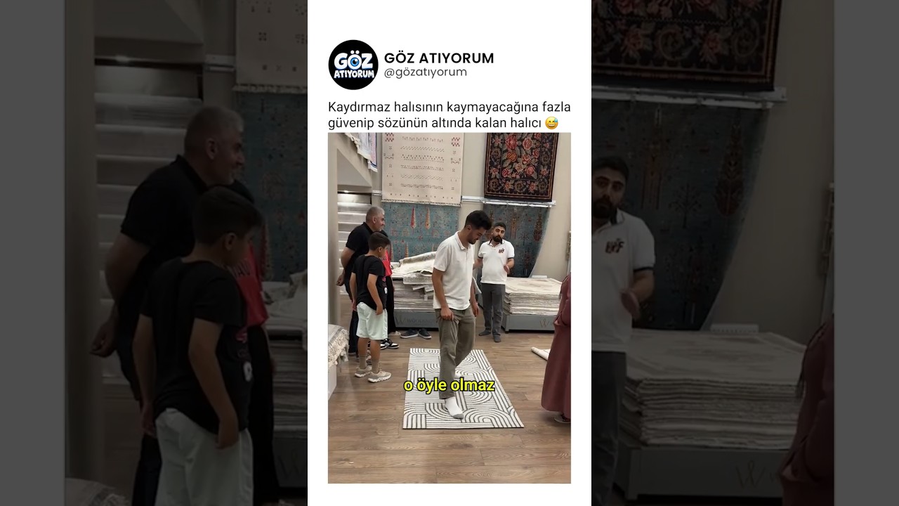 Kaydırmaz halısının kaymayacağına fazla güvenip sözünün altında kalan halıcı 😂