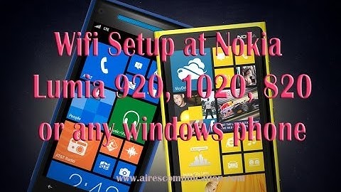 WiFi setup at Nokia Lumia 920, 1020, 820 or windows phones