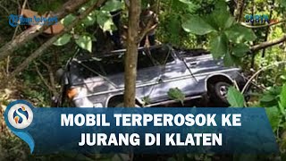 Rusak Parah! Mobil Terperosok Ke Jurang Di Jatianom Klaten.