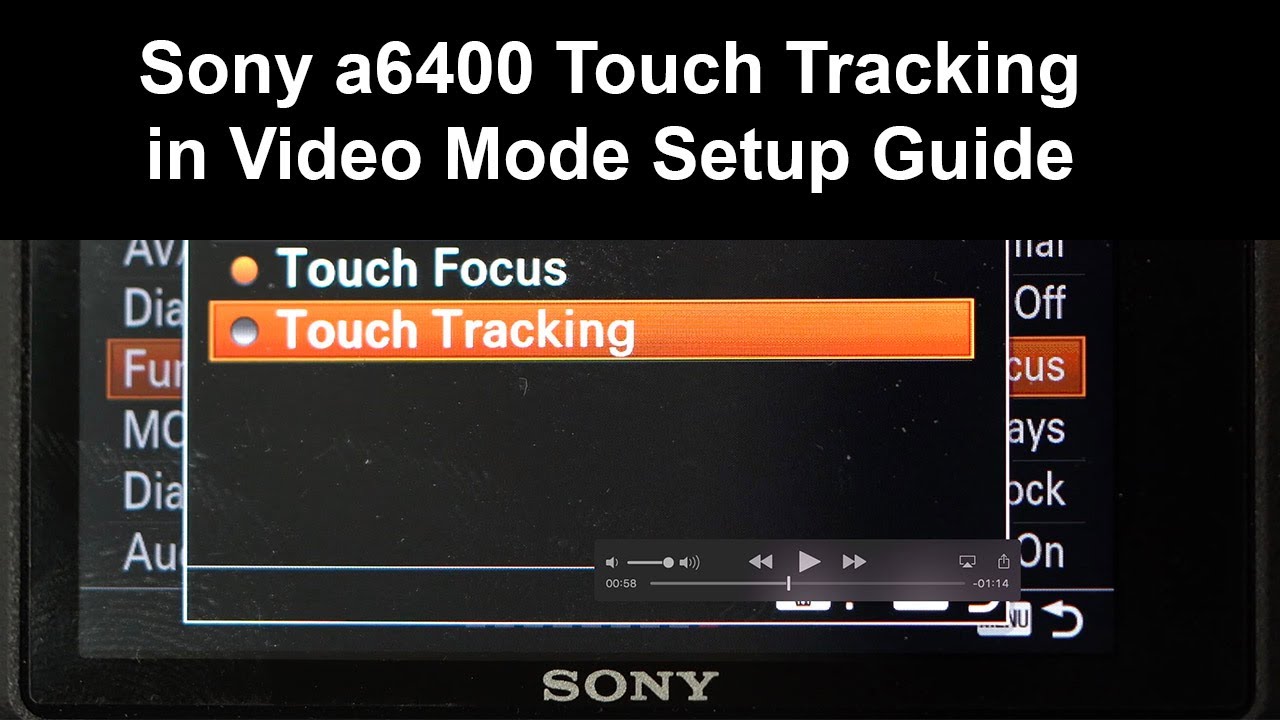 Sony a6400 Touch Tracking in Video Mode Setup Guide YouTube
