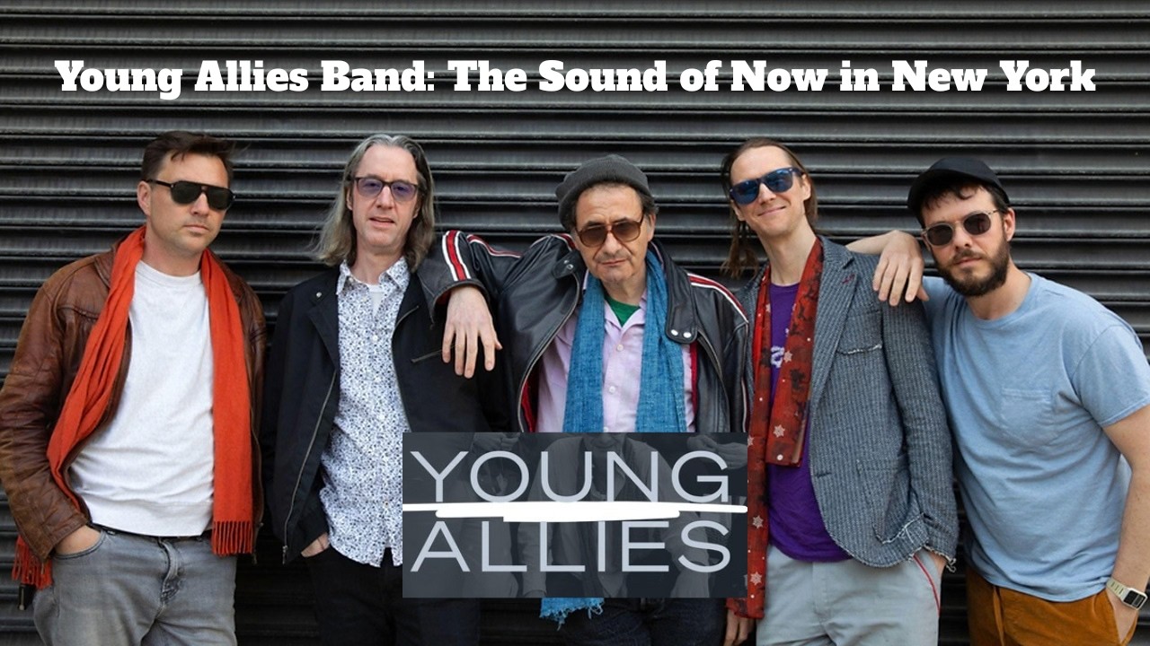 Young Allies Band - The Sound of Now in New York