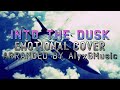 Into The Dusk (Ace Combat 5: The Unsung War) - Emotional Cover (Arranged by @AlyxGMusic)