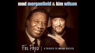 MUD MORGANFIELD - JUST TO BE WITH YOU - KIM WILSON HARP chords