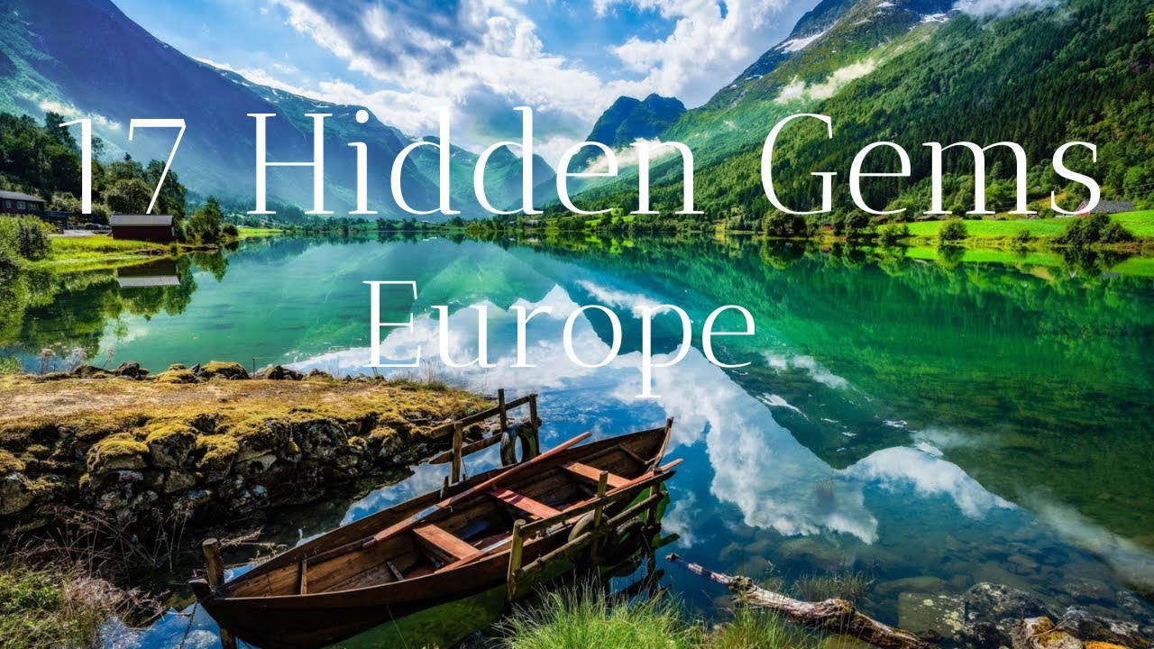 The 17 Hidden Gems In Europe | Travel Guide - YouTube
