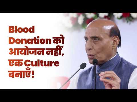 Don't just organise blood donation, make it a culture: Raksha Mantri