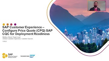 Overview video: SAP CX - Configure Price Quote, SAP CQC for Deployment Readiness | ESAC 2021