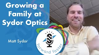 Growing a Family at Sydor Optics