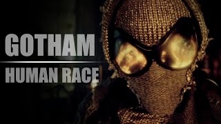 Gotham || Human Race
