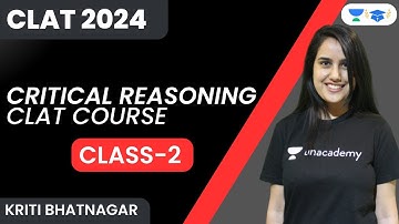 Critical Reasoning CLAT COURSE | Class 2 | Kriti Bhatnagar
