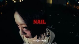 nail - yves (feat.lolo zouaï) (slowed + reverb)