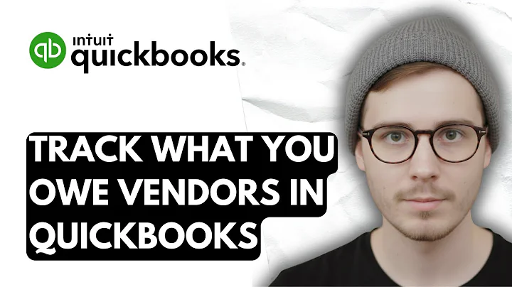 How To Track What You Owe Vendors In QuickBooks Online [2026 Guide]