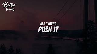 NLE Choppa - Push it (Feat. Young Thug (Clean)