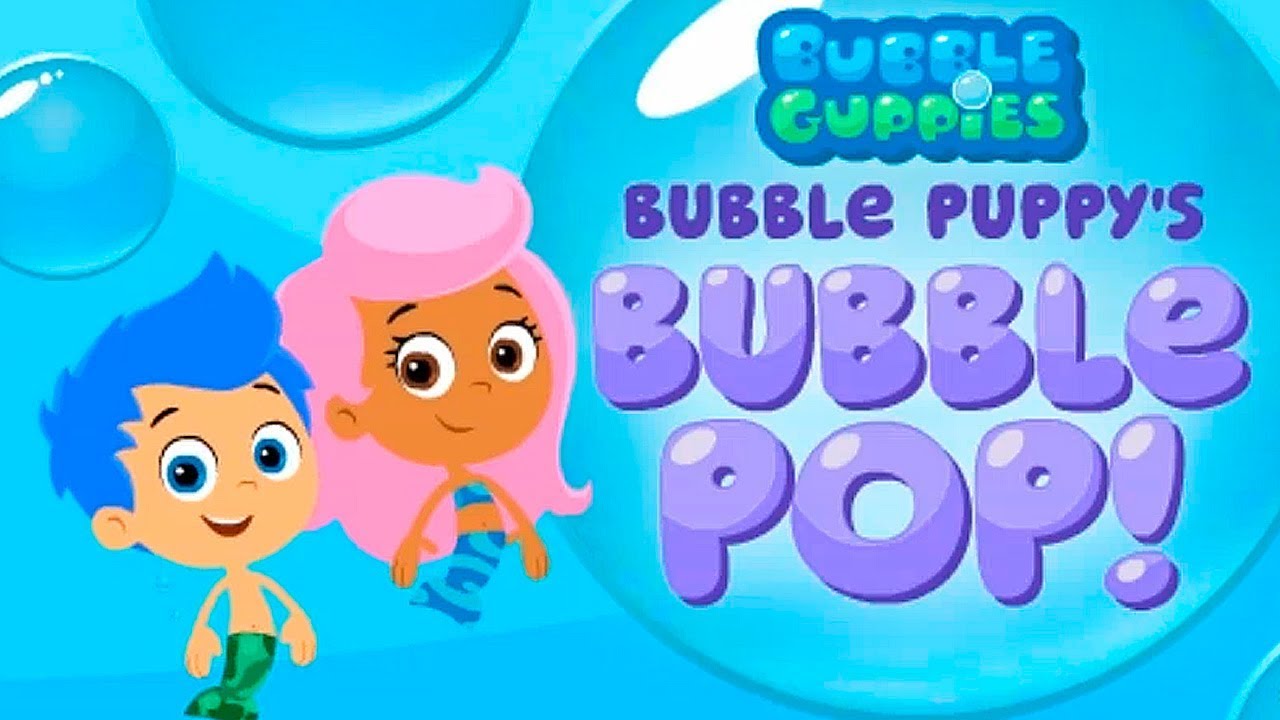 Bubble Guppies Bubble Puppy's Bubble Pop Funny Games TV - YouTube