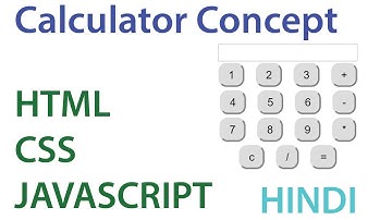 Calculator Concept HTML CSS and JAVASCRIPT in hindi