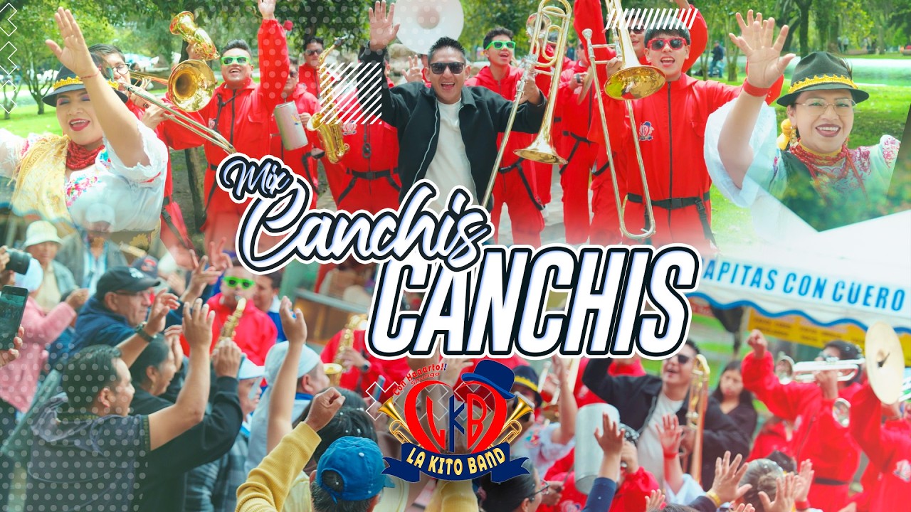 LA KITO BAND - MIX CANCHIS CANCHIS (VIDEO OFICIAL)