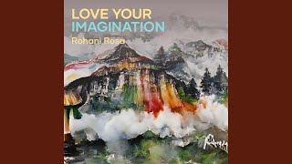Love Your Imagination