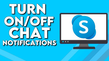 How To Turn On/Off Chat Notifications on Skype PC