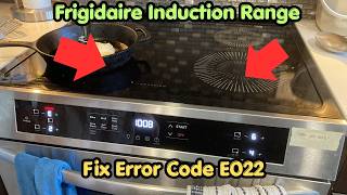 How to Fix Frigidaire Induction Range Error Code E022