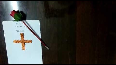 CLASS I (MATHEMATICS) CHAPTER 3 "ADDITION" (Please find the Attachment in description box)