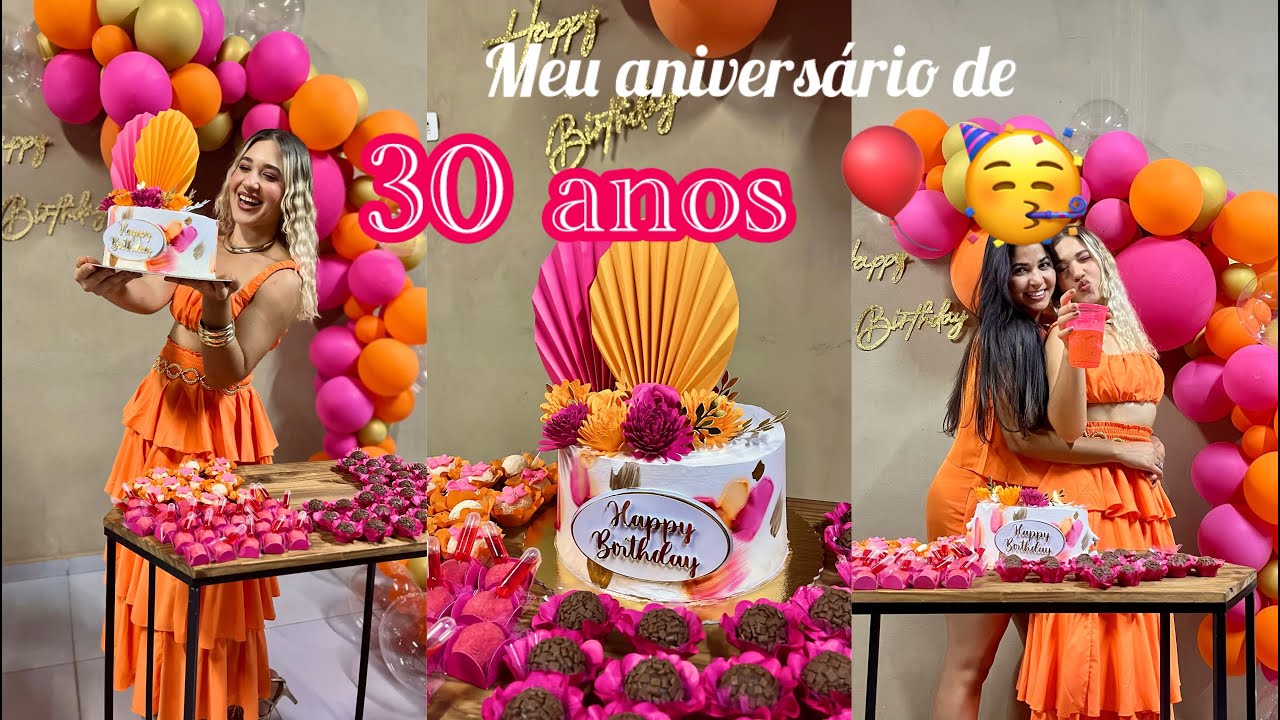 MINHA FESTA DE 30 ANOS |  ANIVERSÀRIO | ORGANIZANDO TUDO | NAIANA SANTANA