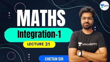 L 31 | Integration-1 | Maths #GATE2022 #ESE2021 by Chetan Sir