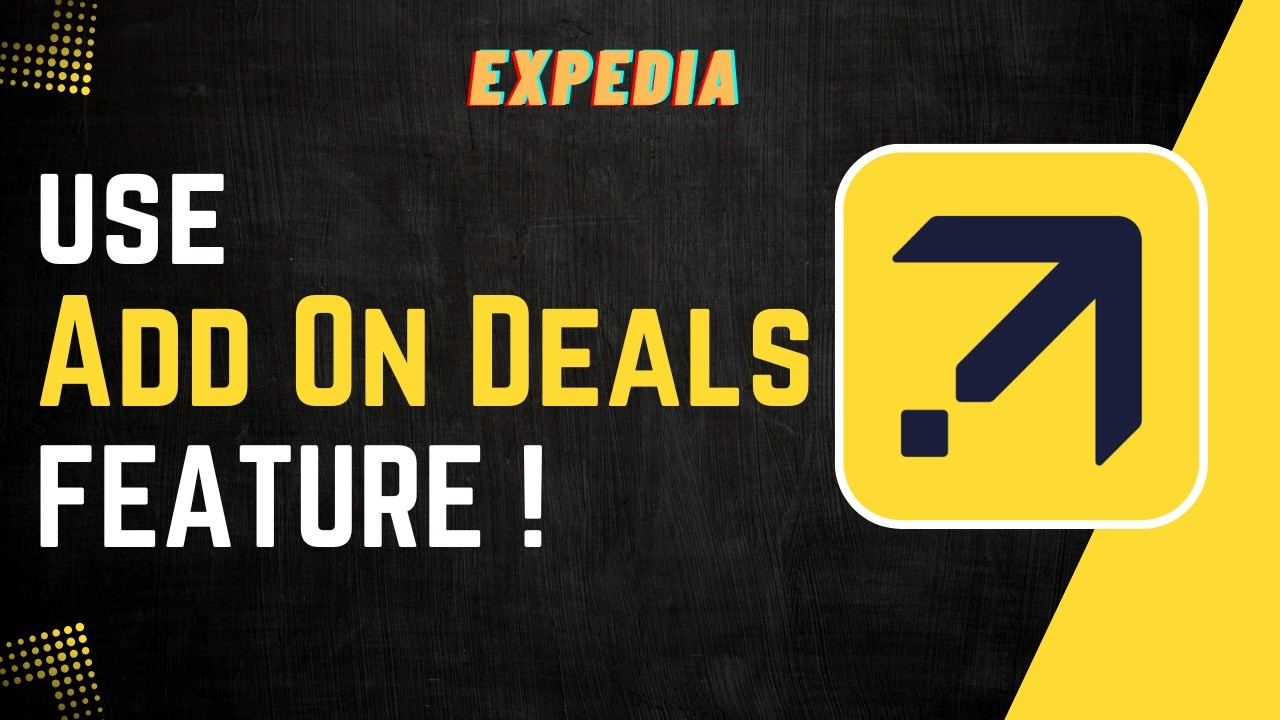 How To Use Expedia Add On Deals Feature ! - YouTube