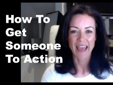 How To Easily Make Someone Take Action