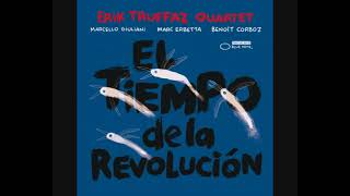 Erik Truffaz Quartet  – El Tiempo De La Revolución 2012   Album