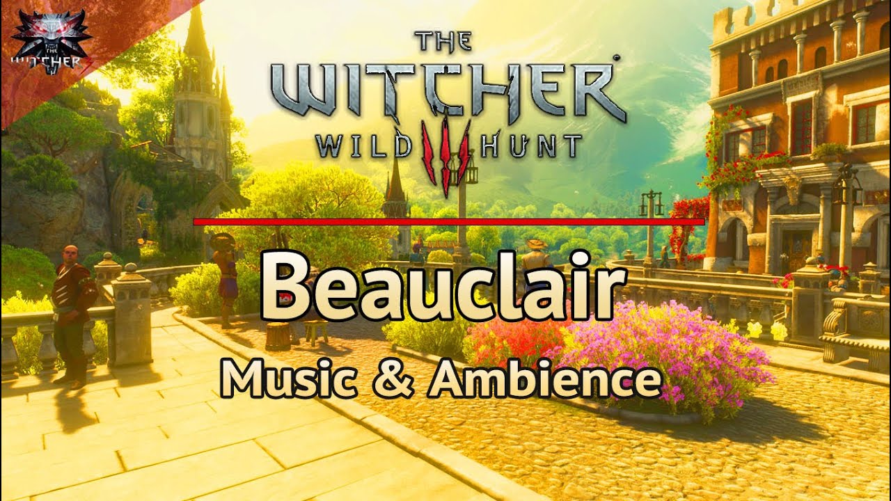 The Witcher 3 | Beauclair | Emotional and Relaxing Soundtrack - Toussaint Music & Ambience #study