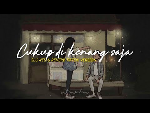 cukup dikenang saja, the junas (slowed+reverb+lyrics) begitu sulit lupakan kamu apalagi kamu baik