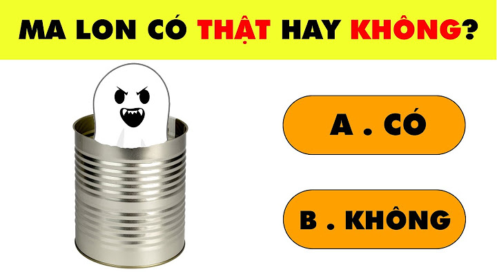 Thể Hiện Sự Hiểu Biết Của Bạn Về MA LON và KUMANTHONG Qua Câu Hỏi Trắc Nghiệm | Nhanh Trí