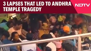 Andhra Stampede News Andhra Pradesh Temple Stampede 3 Lapses That Led To The Tragedy