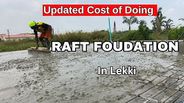 Updated Cost of Raft Foundation in Lekki Lagos