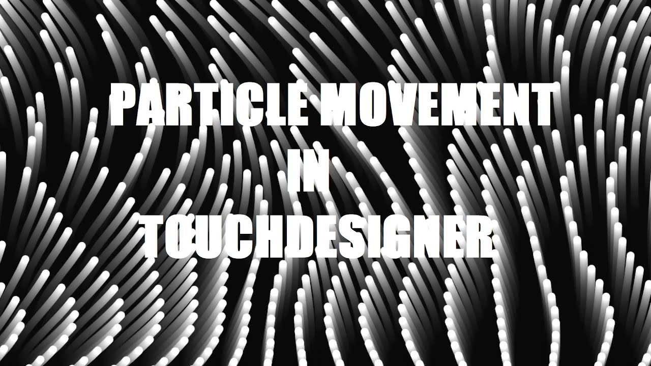 Particle Movements in Touchdesigner - YouTube