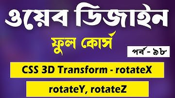 CSS 3D Transform Bangla Tutorial | CSS 3D Rotate rotateX rotateY rotateZ rotate3d Bangla | Part - 98