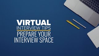 Prepare Your Interview Space for a Virtual Job Interview